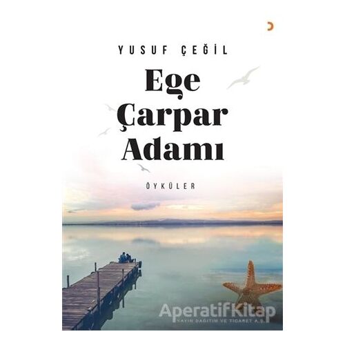 Ege Çarpar Adamı - Yusuf Çeğil - Cinius Yayınları
