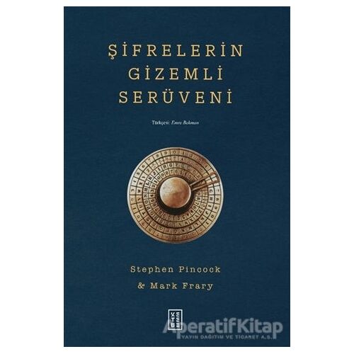 Şifrelerin Gizemli Serüveni - Stephen Pincock - Ketebe Yayınları