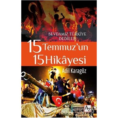 15 Temmuz’un 15 Hikayesi - Adil Karagöz - Az Kitap