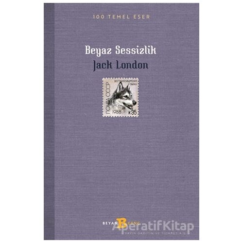 Beyaz Sessizlik - Jack London - Beyan Yayınları