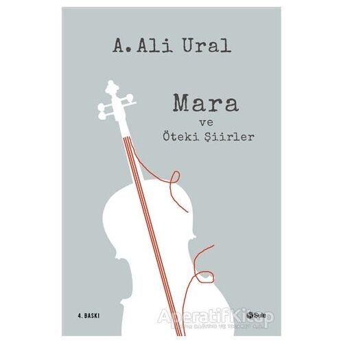 Mara ve Öteki Şiirler - A. Ali Ural - Şule Yayınları