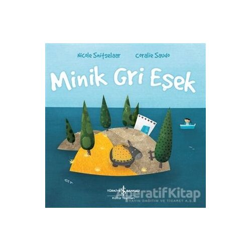 Minik Gri Eşek - Nicole Snitselaar - İş Bankası Kültür Yayınları