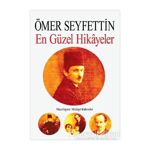 Ömer Seyfettin - En Güzel Hikayeler - Hüdayi Kalender - Uğurböceği Yayınları