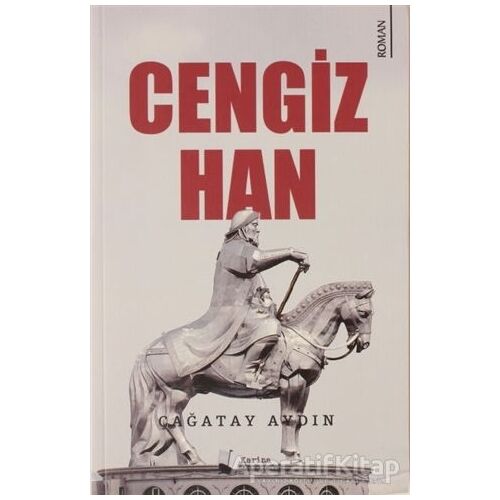 Cengiz Han - Çağatay Aydın - Karina Yayınevi