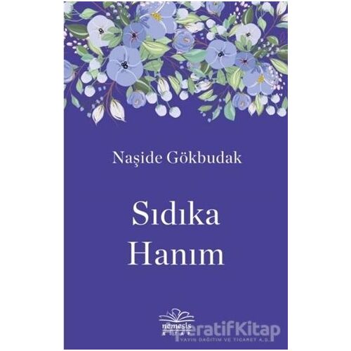 Sıdıka Hanım - Naşide Gökbudak - Nemesis Kitap