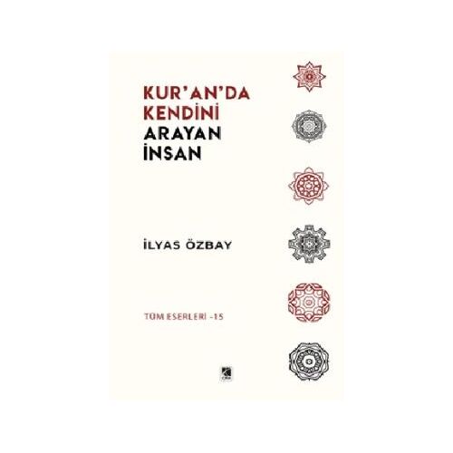Kur’an’da Kendini Arayan İnsan - İlyas Özbay - Çıra Yayınları
