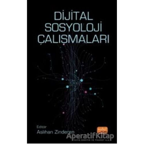 Dijital Sosyoloji Çalışmaları - Mustafa Berkay Aydın - Nobel Bilimsel Eserler