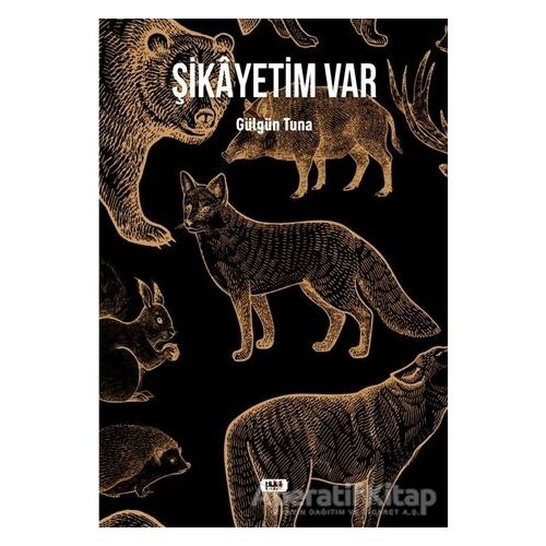 Şikayetim Var - Gülgün Tuna - Tilki Kitap