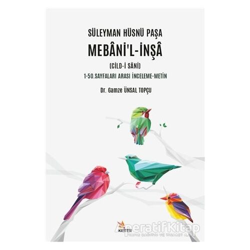 Süleyman Hüsnü Paşa Mebani’l-İnşa (Cild-i Sani) - Gamze Ünsal Topçu - Kriter Yayınları