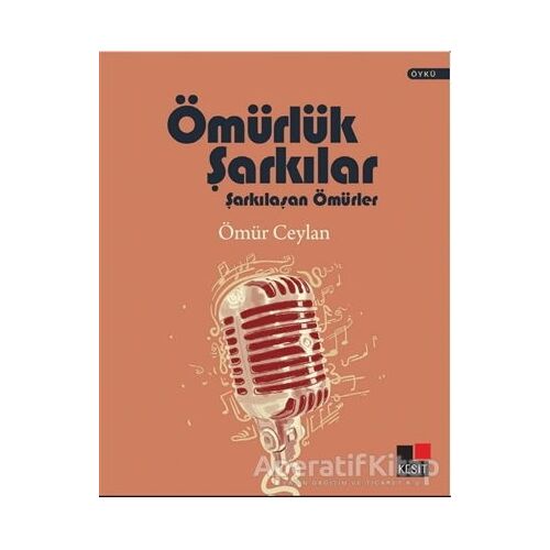 Ömürlük Şarkılar - Ömür Ceylan - Kesit Yayınları