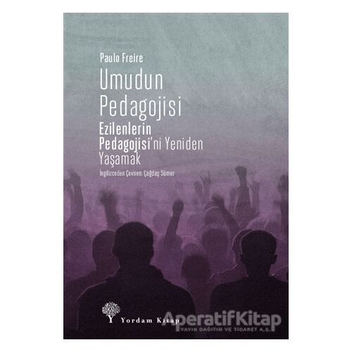 Umudun Pedagojisi - Paulo Freire - Yordam Kitap