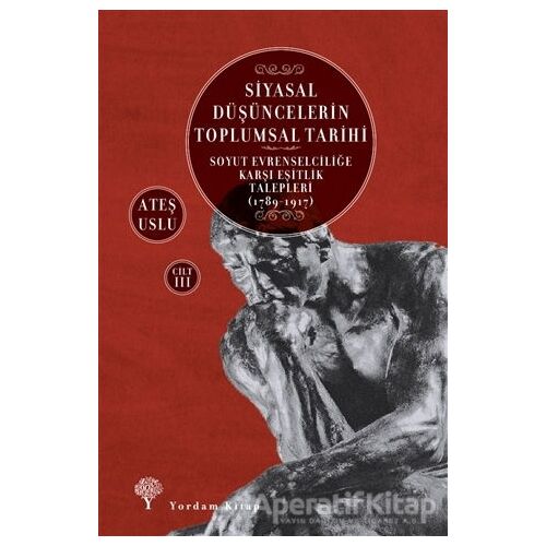 Siyasal Düşüncelerin Toplumsal Tarihi 3 - Ateş Uslu - Yordam Kitap