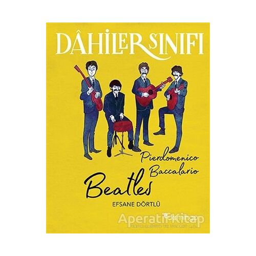 Beatles - Dahiler Sınıfı - Pierdomenico Baccalario - Domingo Yayınevi
