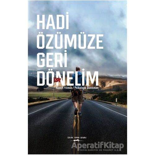 Hadi Özümüze Geri Dönelim - Nasuh Yılmaz - Sokak Kitapları Yayınları
