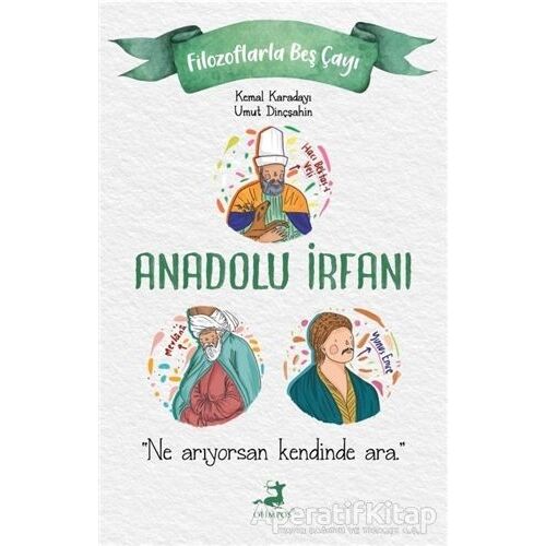 Anadolu İrfanı - Filozoflarla Beş Çayı - Umut Dinçşahin - Olimpos Yayınları