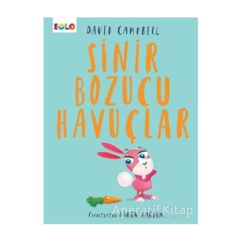 Sinir Bozucu Havuçlar - David Campbell - Eolo Yayıncılık