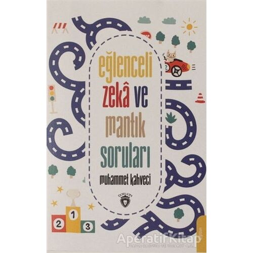 Eğlenceli Zeka ve Mantık Soruları - Muhammet Kahveci - Dorlion Yayınları