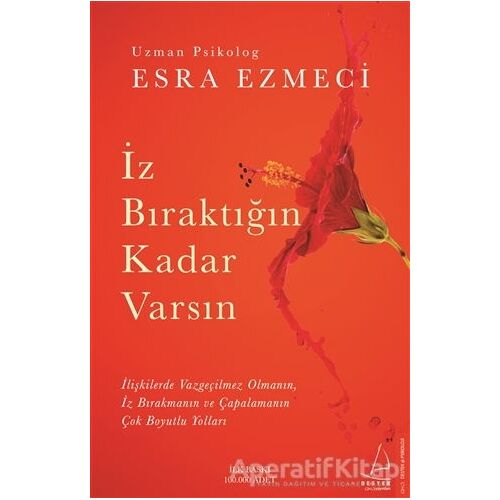 İz Bıraktığın Kadar Varsın - Esra Ezmeci - Destek Yayınları