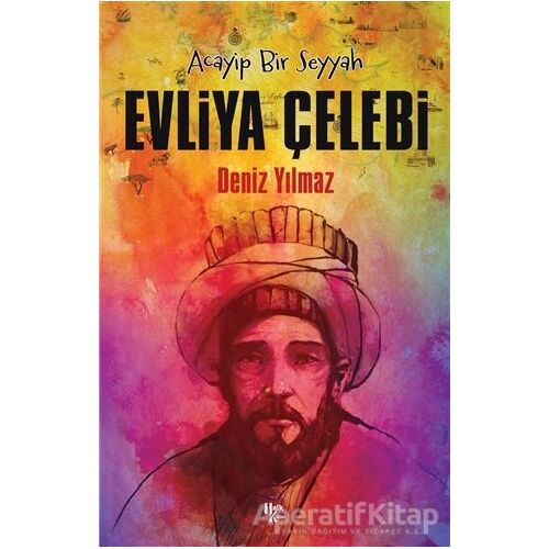 Evliya Çelebi - Deniz Yılmaz - Halk Kitabevi