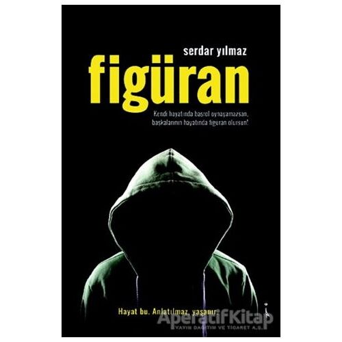 Figüran - Serdar Yılmaz - İkinci Adam Yayınları