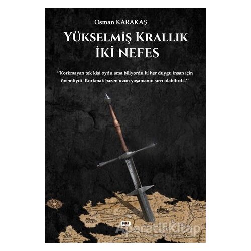 Yükselmiş Krallık - İki Nefes - Osman Karakaş - Tilki Kitap