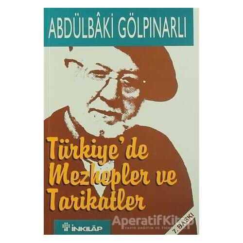 Türkiye’de Mezhepler ve Tarikatler - Abdülbaki Gölpınarlı - İnkılap Kitabevi