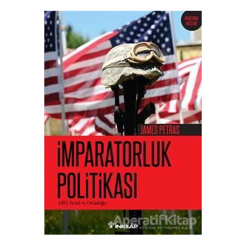 İmparatorluk Politikası - James Petras - İnkılap Kitabevi