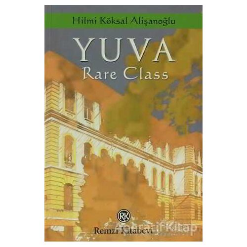 Yuva Rare Class - Hilmi Köksal Alişanoğlu - Remzi Kitabevi