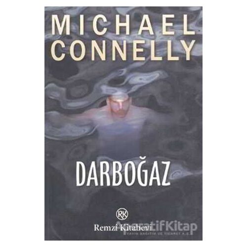 Darboğaz - Michael Connelly - Remzi Kitabevi
