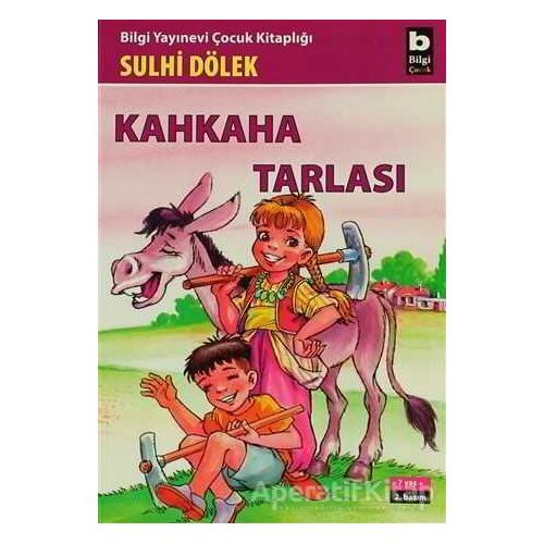 Kahkaha Tarlası - Sulhi Dölek - Bilgi Yayınevi