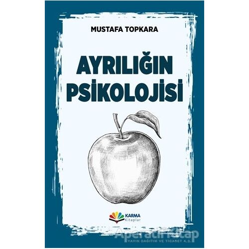 Ayrılığın Psikolojisi - Mustafa Topkara - Karma Kitaplar