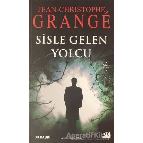 Sisle Gelen Yolcu - Jean-Christophe Grange - Doğan Kitap