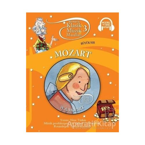 Klasik Müzik Masalları - Mozart - Neşe Türkeş - Doğan Egmont Yayıncılık
