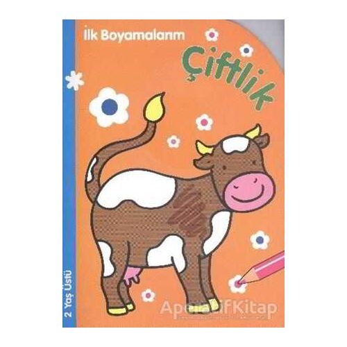 İlk Boyamalarım: Çiftlik - Kolektif - Parıltı Yayınları