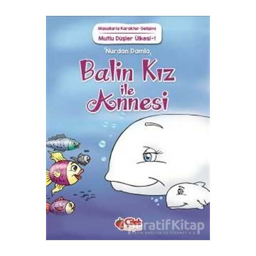 Balin Kız ile Annesi - Nurdan Damla - Çilek Kitaplar