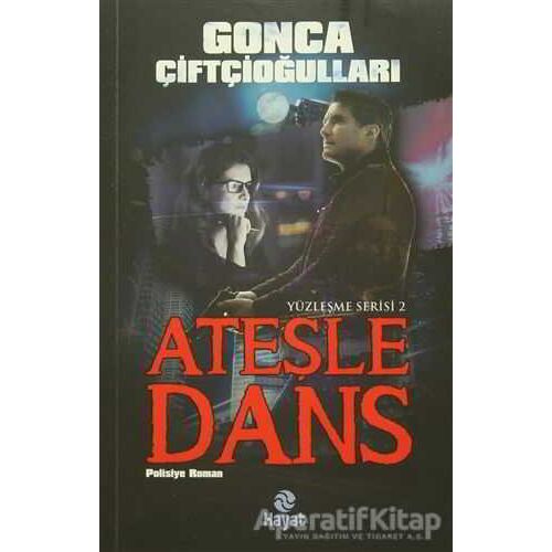 Ateşle Dans - Gonca Çiftçioğulları - Hayat Yayınları
