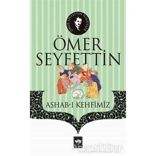 Ashab-ı Kehfimiz - Ömer Seyfettin - Ötüken Neşriyat