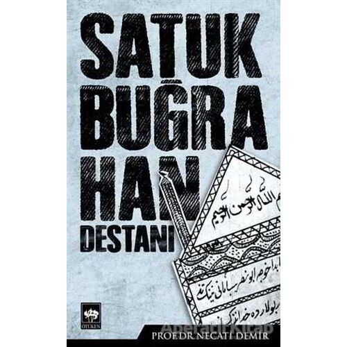 Satuk Buğra Han Destanı - Necati Demir - Ötüken Neşriyat