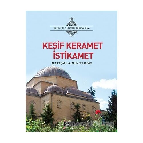 Keşif Keramet İstikamet - Ahmet Çağıl - Şadırvan Yayınları