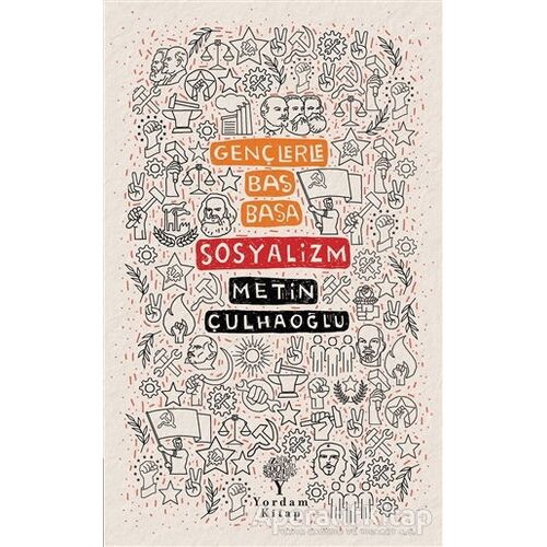 Sosyalizm - Gençlerle Baş Başa - Metin Çulhaoğlu - Yordam Kitap