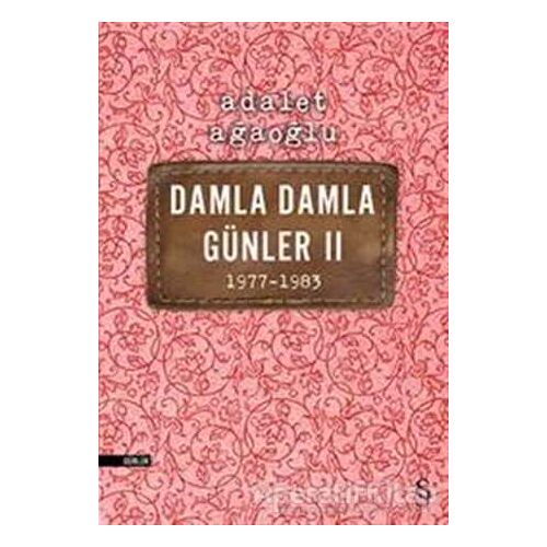 Damla Damla Günler 2 1977-1983 - Adalet Ağaoğlu - Everest Yayınları