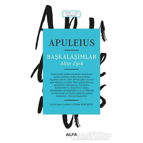 Başkalaşımlar - Altın Eşek - Apuleius - Alfa Yayınları
