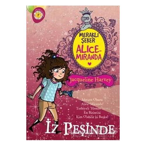 Meraklı Şeker Alice Miranda İz Peşinde - Jacqueline Harvey - Artemis Yayınları