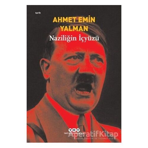 Naziliğin İçyüzü - Ahmet Emin Yalman - Yapı Kredi Yayınları