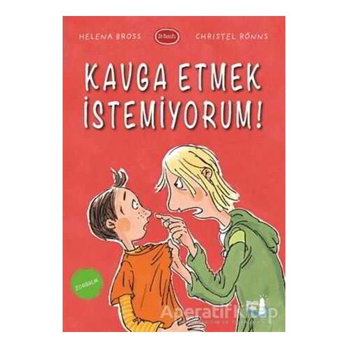 Kavga Etmek İstemiyorum! - Helena Bross - Büyülü Fener Yayınları