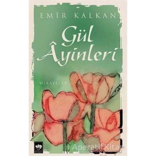 Gül Ayinleri - Emir Kalkan - Ötüken Neşriyat