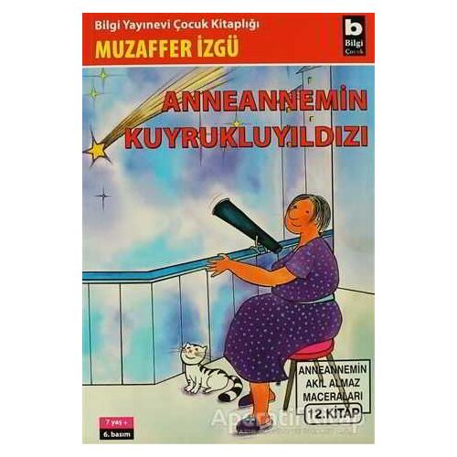 Anneannemin Kuyruklu Yıldızı - Muzaffer İzgü - Bilgi Yayınevi