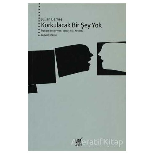 Korkulacak Bir Şey Yok - Julian Barnes - Ayrıntı Yayınları