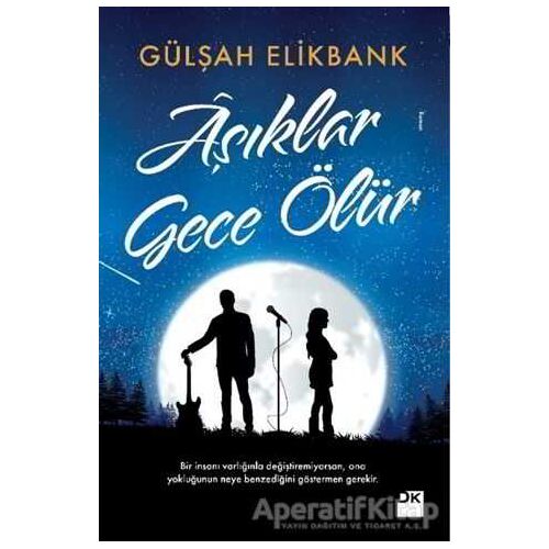Aşıklar Gece Ölür - Gülşah Elikbank - Doğan Kitap