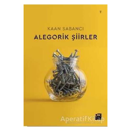 Alegorik Şiirler - Kaan Sabancı - Doğan Kitap
